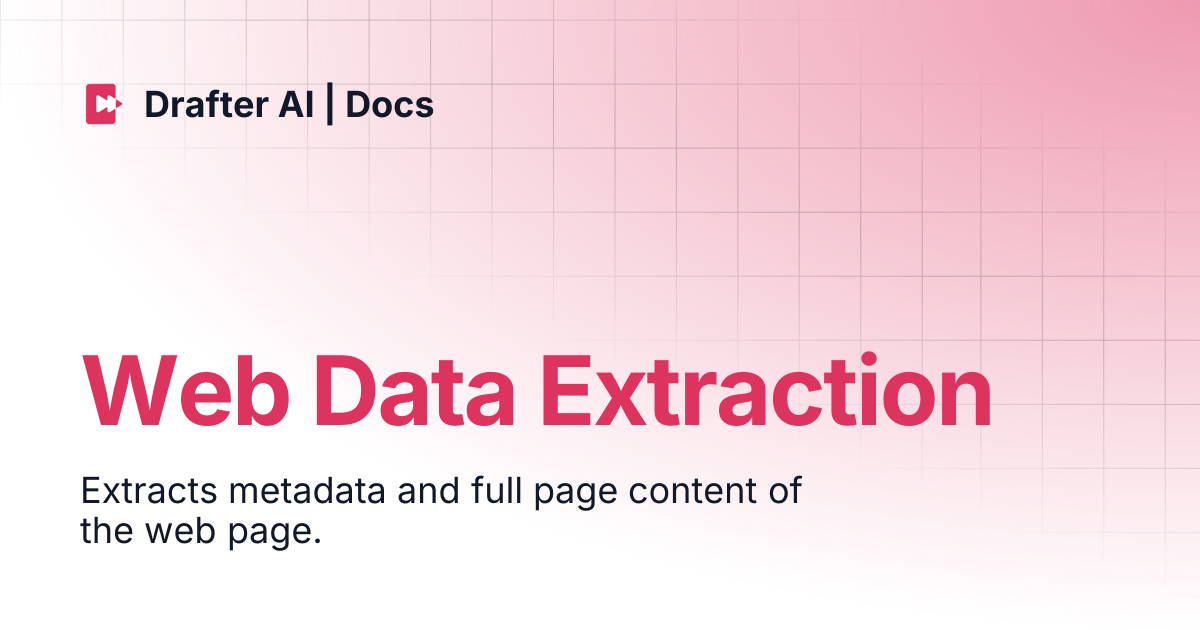 Web Data Extraction | Drafter AI | Docs